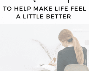 28 Powerful Prompts To Help Make Life Feel A Little Better