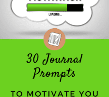 30 Journal Prompts To Motivate You To Do What You Need To Do