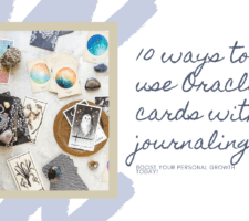 10 Ways To Use Oracle Cards with Journaling for Personal Growth