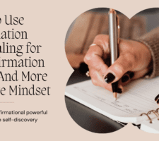 Using Affirmations as Journal Prompts To Improve Your Life
