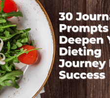 30 Journal Prompts To Deepen Your Dieting Journey For Success