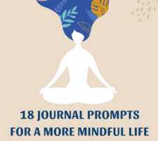 18 Journal Prompts For A More Mindful Life