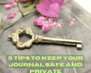 5 Tips to Keep Your Journal Safe and Private